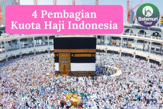 4 Pembagian Kuota Haji Indonesia agar Pelaksanaan Haji Lancar dan Nyaman